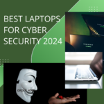 Best laptops for cyber security